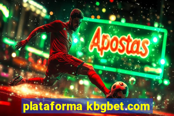 plataforma kbgbet.com